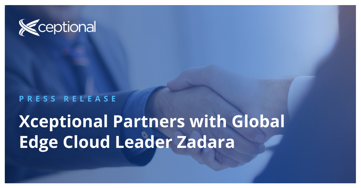 Xceptional Partners with Global Edge Cloud Leader Zadara