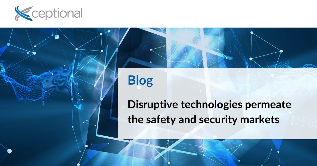 Disruptive technologies permeate the safety and security markets